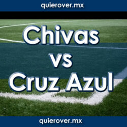 Chivas vs Cruz Azul